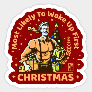 Most Likely to Wake up First Christmas - Family Christmas - Merry Christmas Sticker